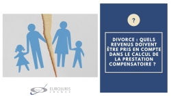 Divorce et calcul de la prestation compensatoire